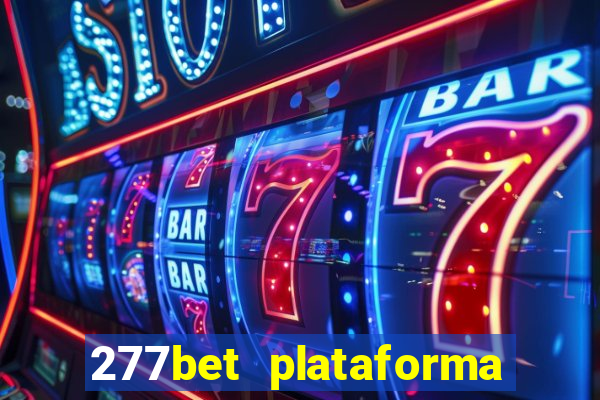 277bet plataforma de jogos